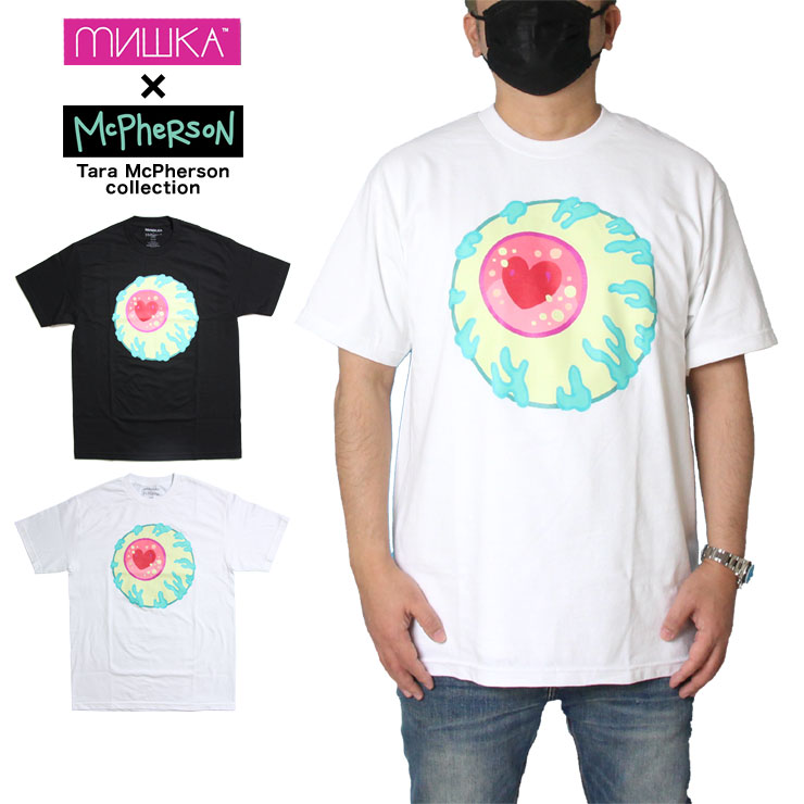 被り心地最高 ミシカ Mishka Tシャツ 半袖 Mishka X Tara Mcpherson Tee Tara 8 Tara 9 ブラック ホワイト M L Xl 枚数限定 Diquinsa Com Mx